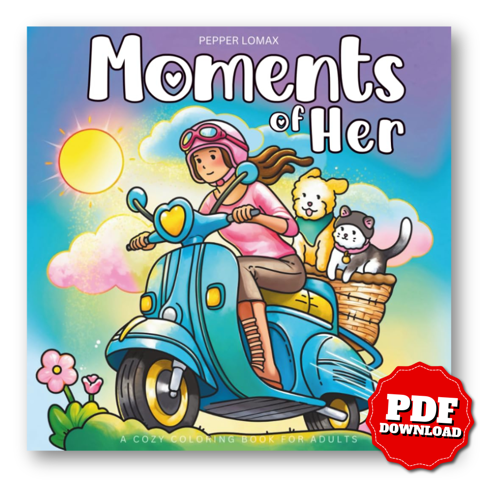Moments of Her: A Cozy Coloring Book for Adults Featuring Empowering & Gentle Scenes of Everyday Women