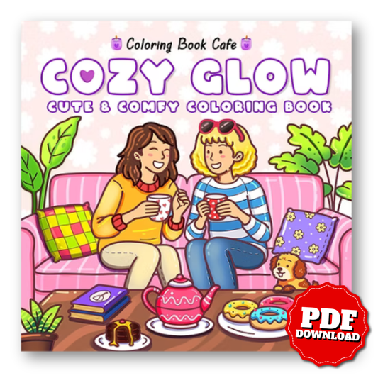Cozy Glow: Cute Coloring Book for Adults and Teens with Adorable Girls in Relaxing Hygge-Inspired Scenes for Stress Relief and Self-Care