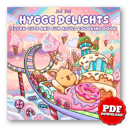 Hygge Delights - Super Cute and Fun Adult Coloring Book: Featuring Adorable Animal Characters Engaging in Relaxation, Mindfulness and Stress Relief in ... full of Cozy Food, Treats, Fruit and Candy