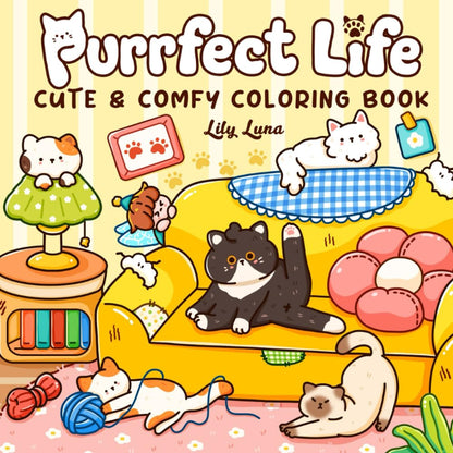 Purrfect Life: Cute and Comfy Coloring Book for Teens and Adults Featuring Adorable Cats with Magical Friends in Cozy Moments for Relaxation