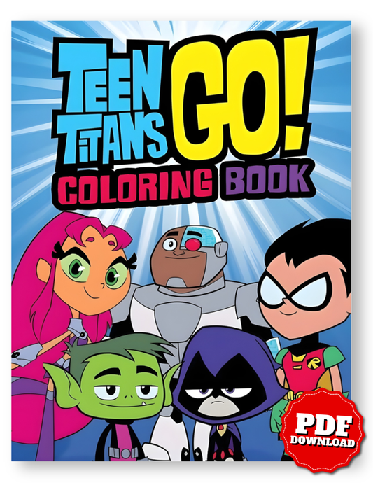 Teen Titans Go! Coloring Book | 31 Fun Printable Pages for Kids & Fans
